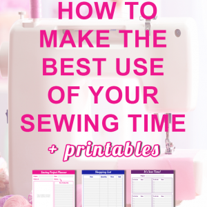 Sewing time can be hard to come by, so you want to get as much done in that time as possible. I show you 2 ways - Make a plan and group like tasks together. I also give you 3 printables to help you make the best use of your sewing time that you can download. Read the blog post or pin to save for later.