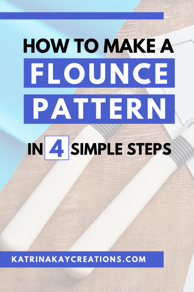 How To Make A Flounce Pattern In 4 Simple Steps - Katrina Kay Creations