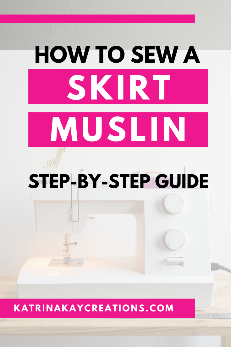 How To Sew A Skirt Muslin: Step-by-Step Guide - Katrina Kay Creations